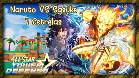Naruto Vs Sasuke 7 Estrelas Duelo De Personagens All Star Tower