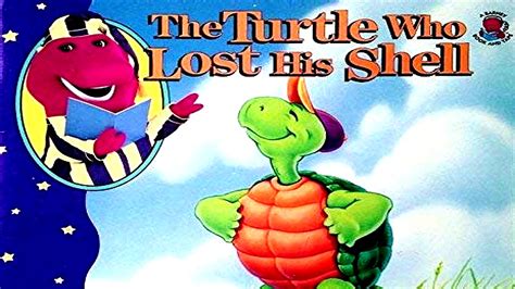Bedtime With Barney The Turtle Who Lost His Shell Youtube