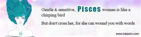 The pisces woman, like the pisces man, is a very emotional creature. Pisces Woman Personality, Characteristics, Pisces Woman Nature