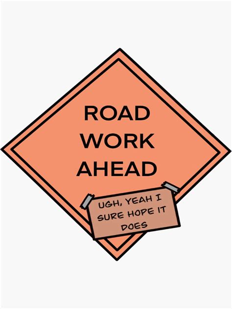 Road Work Ahead Sticker For Sale By Paint And Stuff Redbubble
