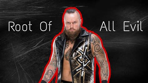 Aleister Black Theme Song Root Of All Evil Youtube