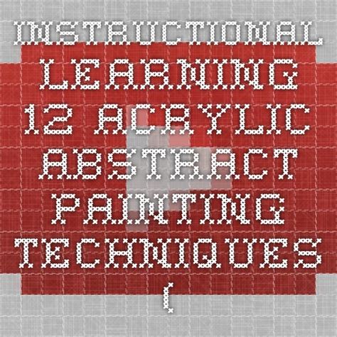 Instructional Learning 12 Acrylic Abstract Painting Techniques Hd By