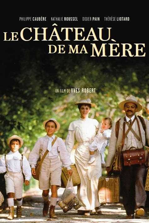 Le Chateau De Ma Mère Film - Le Château de ma mère streaming sur Trozam - Film 1990 - Streaming hd vf