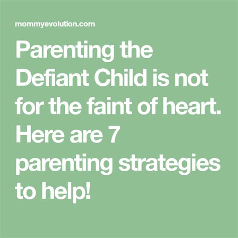 7 Parenting Strategies For Dealing With The Defiant Child Parenting Children Kids