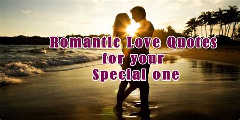 Check spelling or type a new query. Romantic Love Quotes for your Special one - Weekly Woo