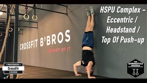 Hspu Complex Eccentric Headstand Top Of Push Up Gymnastics Programming Youtube