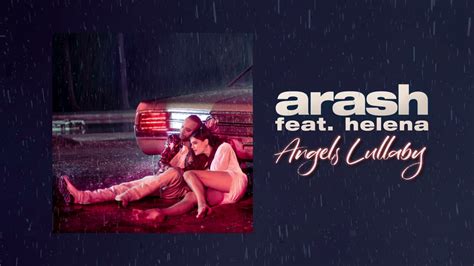 Arash Feat Helena Angels Lullaby Official Audio YouTube