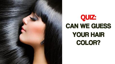 Quiz Can We Guess Your Hair Color Womenworking