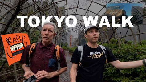 A Walk Around Tokyo With Uncle Bob E32 The Kama And Blowy Show