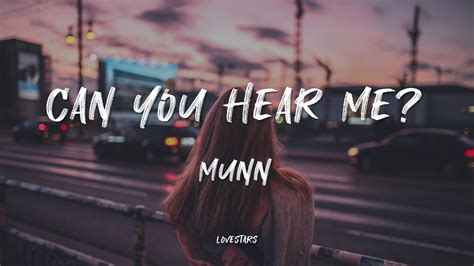 Munn Can You Hear Me Lyrics Youtube