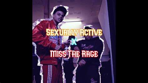 Sexually Active X Miss The Rage Transitions K Sauve Trippie Redd Youtube