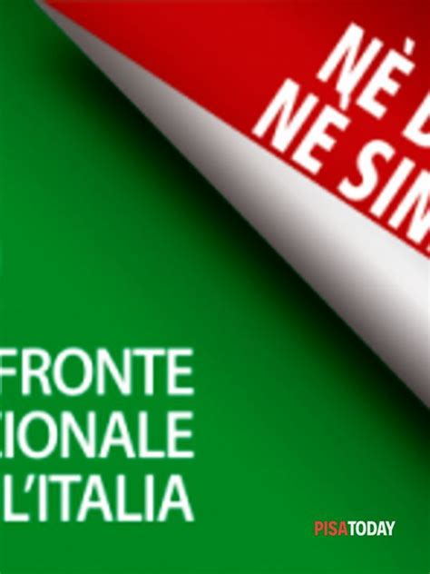 Il Fronte Nazionale Per Litalia Anche A Pisa