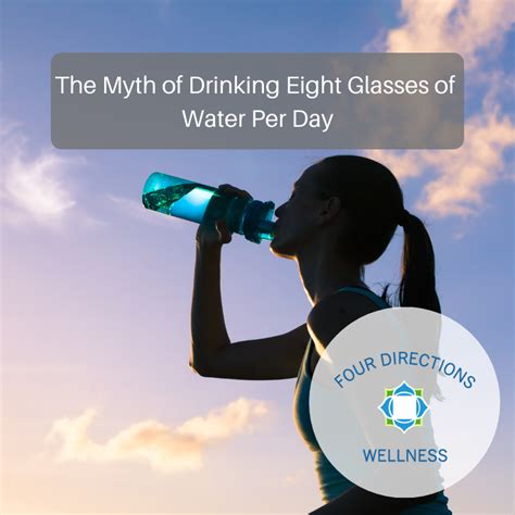 The Myth Of Drinking Eight Glasses Of Water Per Day