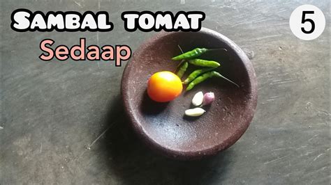 Maybe you would like to learn more about one of these? Resep Sambal Tomat Segar & Enak - YouTube