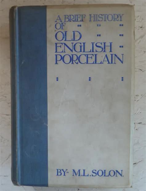 Vintage Book 1903 A Brief History Of Old English Porcelain Solon