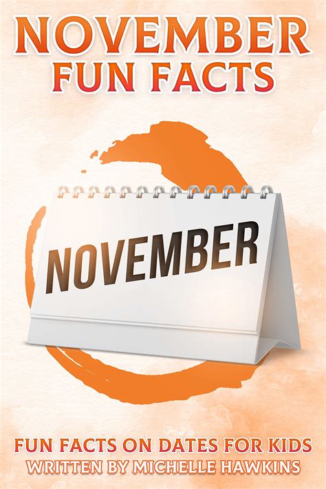 November Fun Facts Fun Facts On Dates For Kids By Michelle Hawkins