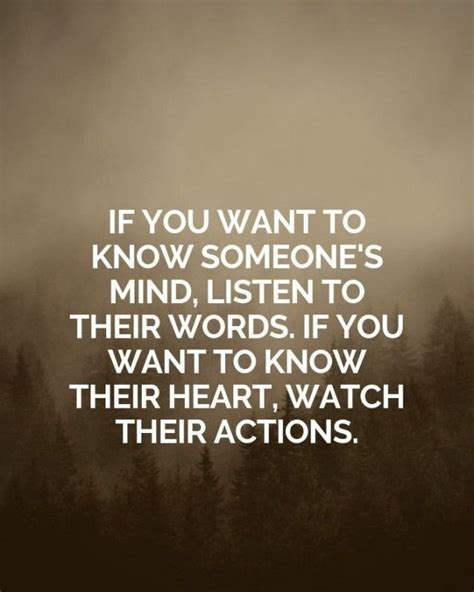 If You Want To Know Someones Mind Listen To Their Words If You Want