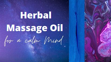 Herbal Massage Oil For Calm Body Mind Youtube