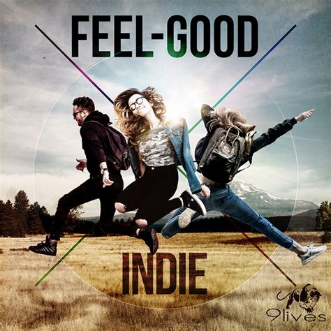 Feel Good Indie Compilation By Various Artists Spotify