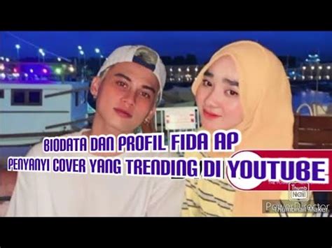 Biodata Dan Profil Fida AP Penyanyi Cover Yang Trending Di YouTube
