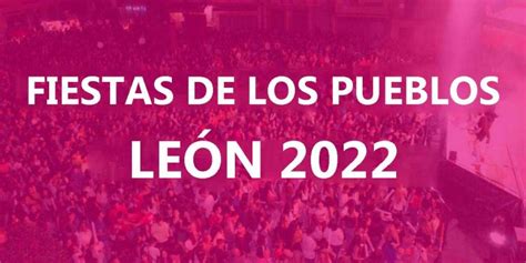 Lista Fiestas De Los Pueblos De León En 2022