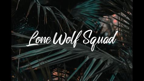 Josh A Lone Wolf Squad Lyrics Youtube