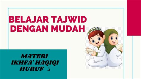 Huruf ikhfa yang berjumlah 15 dalam ilmu tajwid perlu diketahui muslim agar bisa membaca alquran dengan muslim oerlu mengetahui huruf ikhfa agar bisa membaca alquran dengan baik dan benar. BELAJAR TAJWID DENGAN MUDAH IKHFA' HAQIQI HURUF DZAL - YouTube