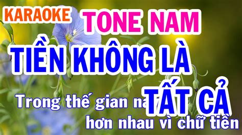 Karaoke Tiền Không Là Tất Cả Tone Nam La Thứ Karaoke Nhạc Sống