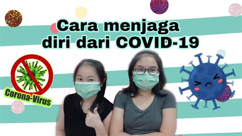 Bermaksud mengajukan pengunduran diri dari pt. Coronavirus - Cara menjaga diri dari COVID-19 with Evelyn and Kathrine - YouTube