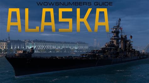 The Wowsnumbers Guide To The Alaska World Of Warships Youtube