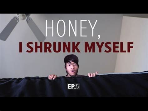 Honey I Shrunk Myself Youtube