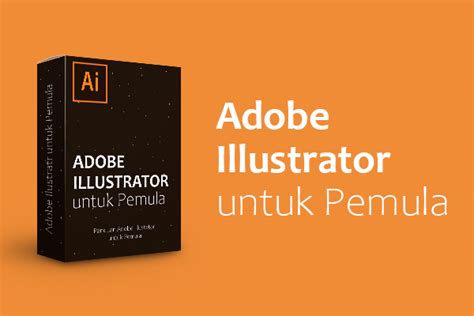 Ratakan Panduan Adobe Illustrator Untuk Pemula