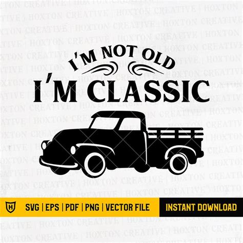 Im Not Old Im A Classic Svg File Classic Car Svg Vintage Etsy Svg