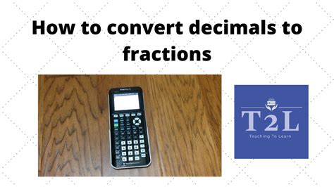 How To Convert Decimals To Fractions On Your Ti 84 Plus Ce Youtube