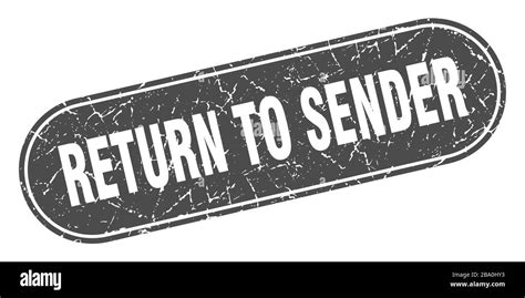 Return To Sender Sign Return To Sender Grunge Black Stamp Label Stock