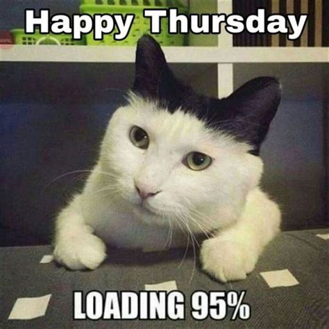 101 Funny Thursday Memes That Work Day And Night To Make You Happy Thursday Meme Funny