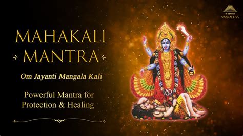 Om Jayanti Mangala Kali Mahakali Mantra Healing Epidemics