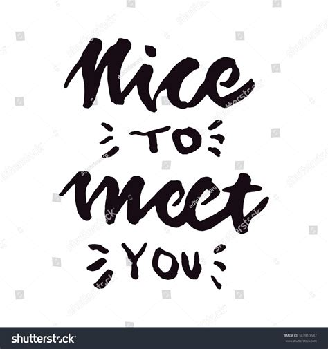 Nice Meet You Hand Lettering Stock Vector 343910687 Shutterstock