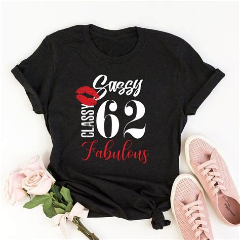 Sassy Classy Fabulous 62 62nd Birthday Tshirt Birthday Tee Etsy