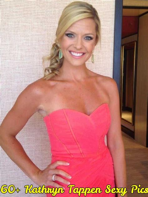 60 Kathryn Tappen Hot Pictures Will Blow Your Minds The Viraler