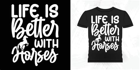 Life Is Better With Horses Funny Riding Horse Retro Vintage Horse T