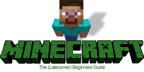 The Latecomer Beginners Guide To Minecraft