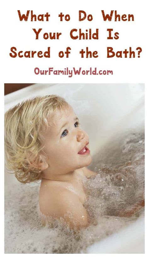 What To Do When Your Child Is Scared Of The Bath Our