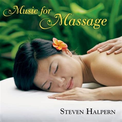 Music For Massage Vol 1 Steven Halpern S Inner Peace Music