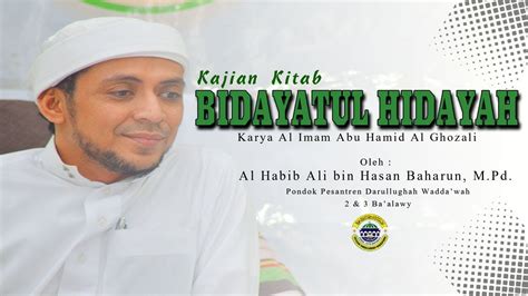 Live Kajian Kitab Bidayatul Hidayah Ponpes Dalwa Youtube