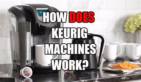 How Does A Keurig Machine Work Coffee Brat