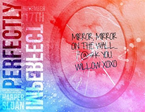 Perfectly Imperfect By Harper Sloan Iamwillow Picture Quotes Book Quotes Harper Sloan