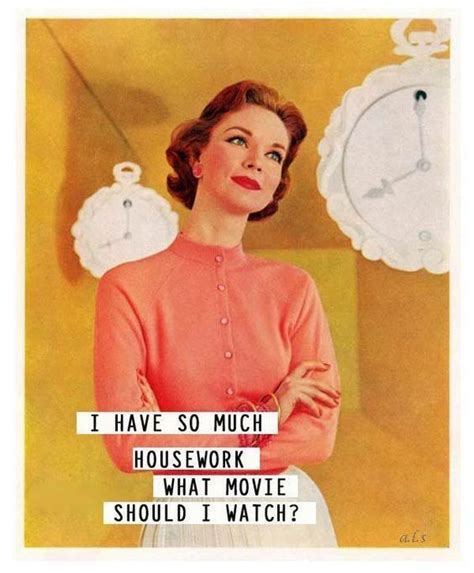 The Guilt Of A Housewife Retro Humor Vintage Humor Funny Quotes