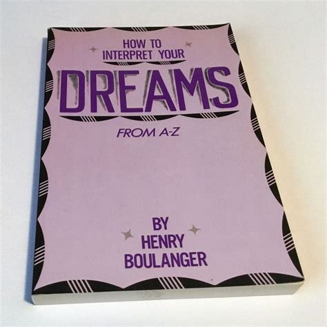 How To Interpret Your Dreams By Henry Boulanger Paperback Pangobooks