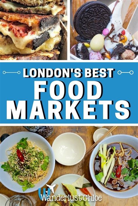Londons Best Food Markets Tasty Street Food And More Foodie Travel